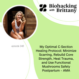 My Optimal C-Section Healing Protocol: Minimize Scarring, Rebuild Core Strength, Heal Trauma, and Use Functional Mushrooms Safely Postpartum – AMA