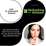 Why Xanax and Wine Won’t Fix Your Anxiety: The Lies Women Are Sold About Mental Health with Dr. Mahboubeh Hashemi