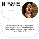 Third Trimester Biohacks: Optimizing Sleep with Nutrition, Easing Back Pain, Tailoring Exercise, and Preparing for a Home Water Birth
