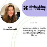Mastering Lifelong Health: Advocating for Longevity and Challenging Medical Norms with Deann Zampelli