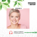 biohacking brittany podcast janelle christa brittany ford vancouver holistic nutritionist healthy wellness mental health