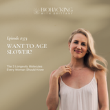 Want to Age Slower? The 3 Longevity Molecules Every Woman Should Know