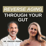This Is Why Your Gut Could Be Aging You — and How to Reverse It with Dr. Vincent Pedre