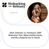 Q&A: Ozempic vs. Pendulum, EMF Reduction Tips, Male Fertility Hacks, and My Longevity Go-To Hacks