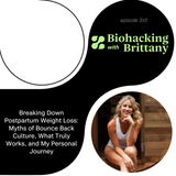 Breaking Down Postpartum Weight Loss: Myths of Bounce Back Culture, What Truly Works, and My Personal Journey