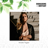 biohacking brittany podcast brittany ford vancouver holistic nutritionist healthy wellness kirstie taylor millennial health 